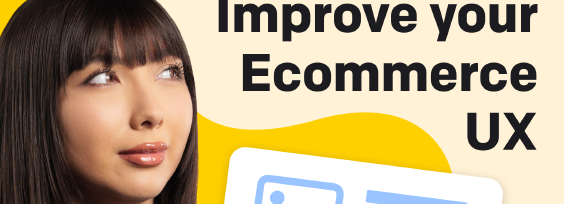 9 Steps to Improve Your Ecommerce User Experience